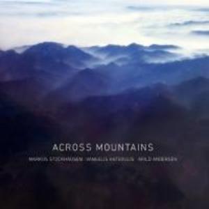 Across Mountains - Markus/Katsoulis/ V./Andersen/ A. Stockhausen Arild Andersen/ Vangelis Katsoulis/ Markus Stockhausen