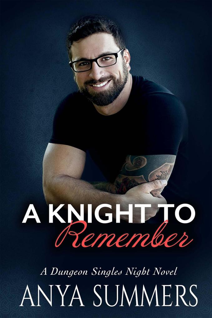 A Knight To Remember (Dungeon Singles Night #6)