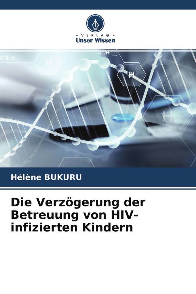 Die Verzögerung der Betreuung von HIV-infizierten Kindern