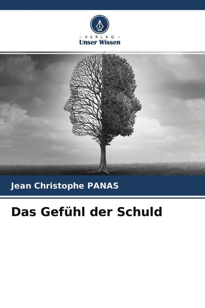 Das Gefühl der Schuld