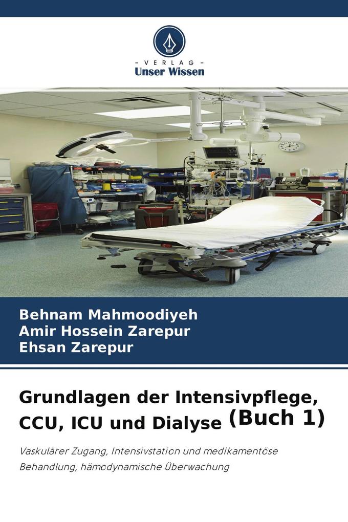 Grundlagen der Intensivpflege CCU ICU und Dialyse (Buch 1)