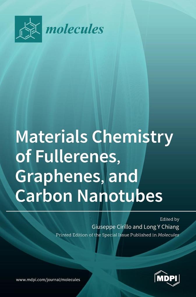 Materials Chemistry of Fullerenes Graphenes and Carbon Nanotubes