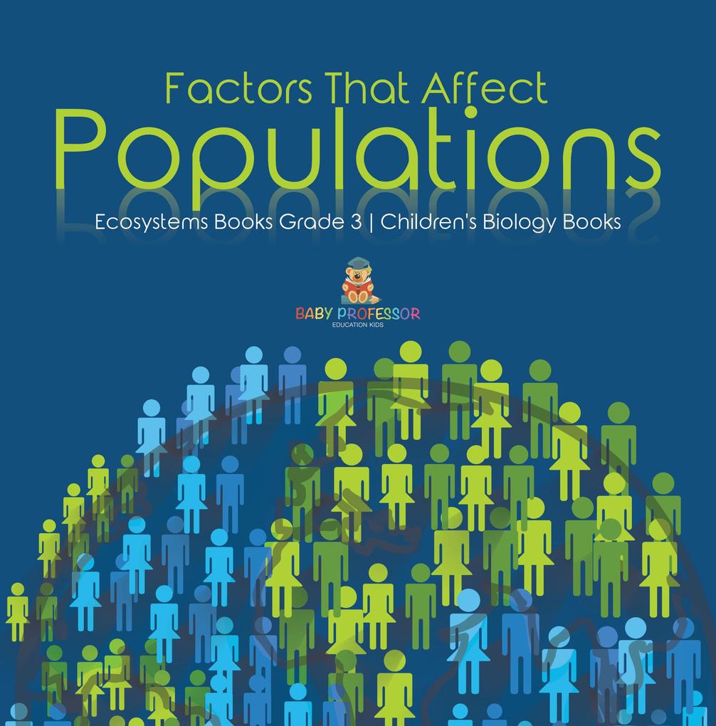 Factors That Affect Populations | Ecosystems Books Grade 3 | Children‘s Biology Books