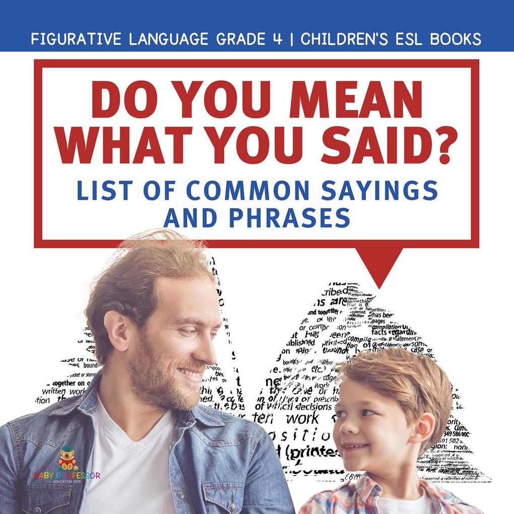 Do an What You Said? List of Common Sayings and Phrases | Figurative Language Grade 4 | Children‘s ESL Books