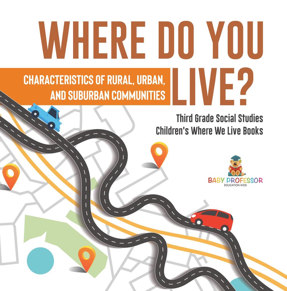 Where Do You Live? Characteristics of Rural Urban and Suburban Communities | Third Grade Social Studies | Children‘s Where We Live Books
