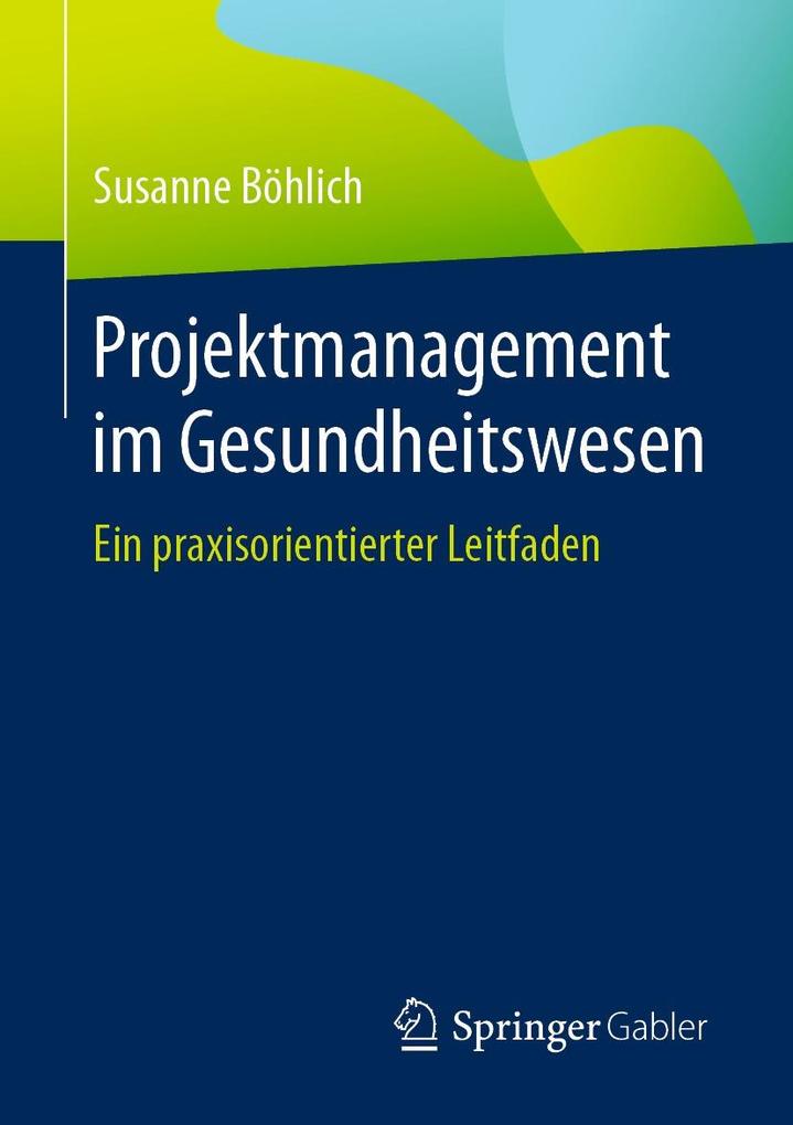 Projektmanagement im Gesundheitswesen