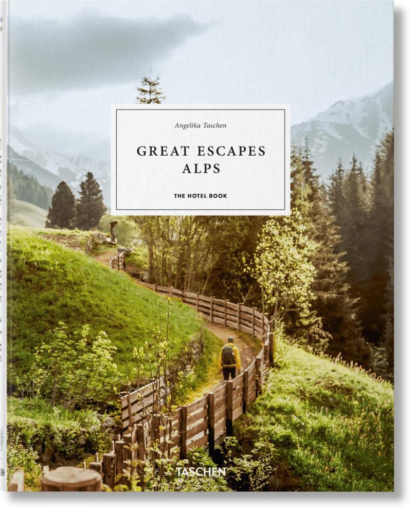 Taschen GmbH Great Escapes Alps. The Hotel Book