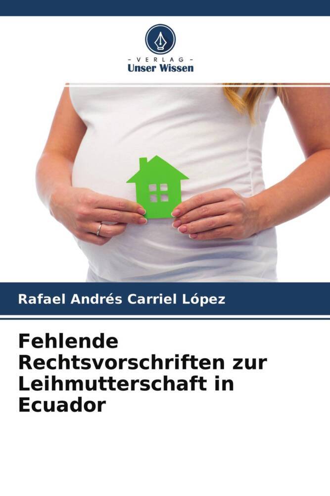 Fehlende Rechtsvorschriften zur Leihmutterschaft in Ecuador