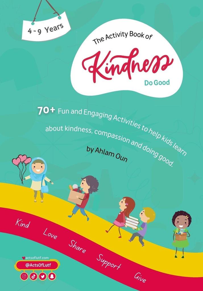 The Activity Book of Kindness ' Do Good '