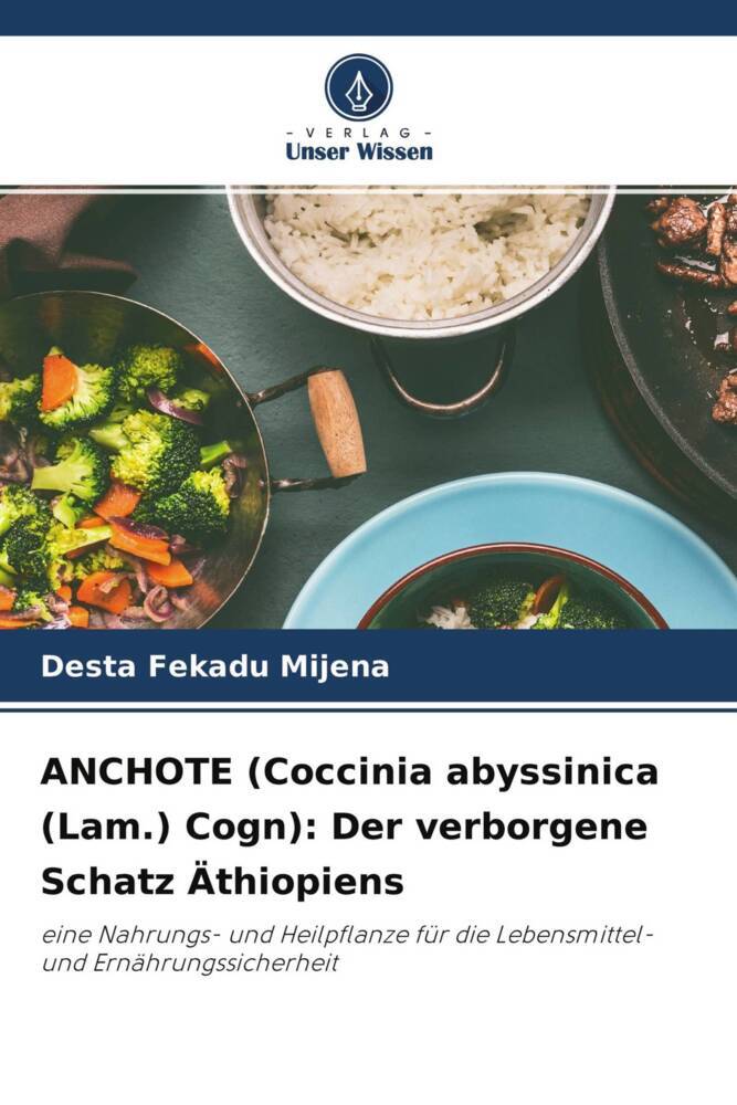 ANCHOTE (Coccinia abyssinica (Lam.) Cogn): Der verborgene Schatz Äthiopiens