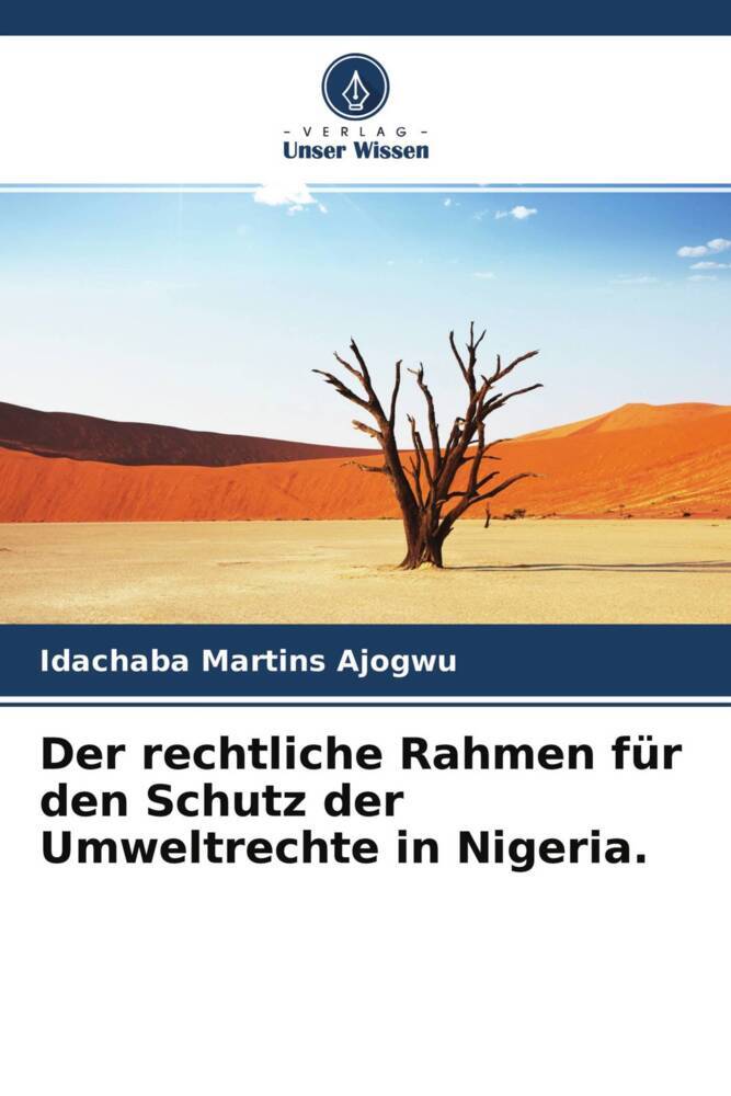 Der rechtliche Rahmen für den Schutz der Umweltrechte in Nigeria.