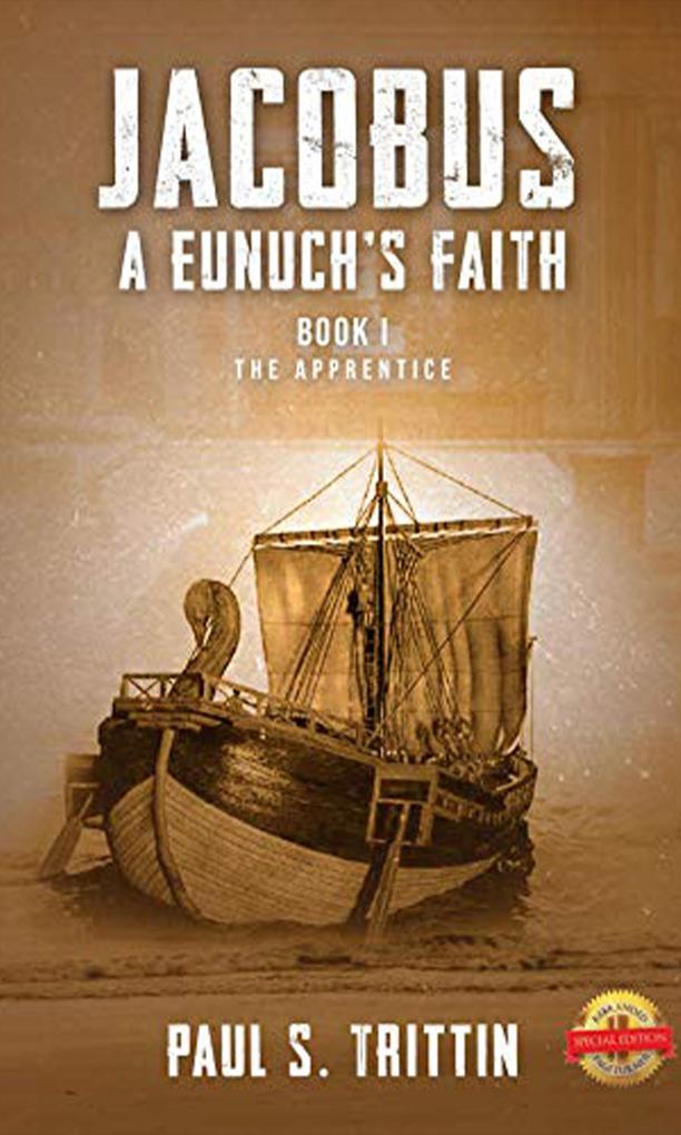 Jacobus: A Eunuch‘s Faith (Book I: The Apprentice)