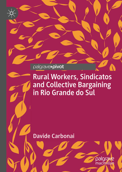 Rural Workers Sindicatos and Collective Bargaining in Rio Grande do Sul