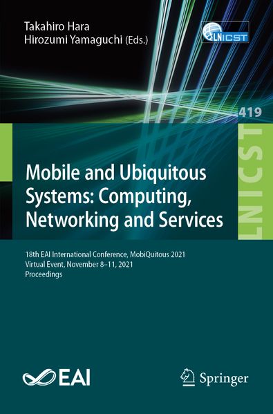 Mobile and Ubiquitous Systems: Computing Networking and Services