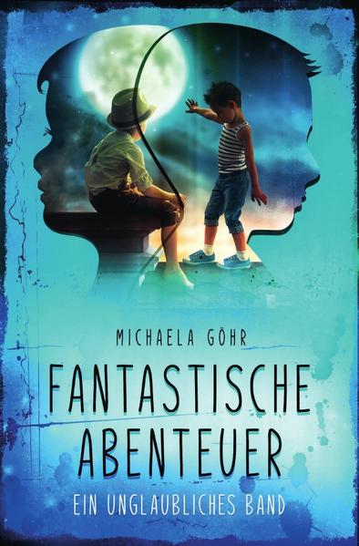 Image of Fantastische Abenteuer / Fantastische Abenteuer 1 - Ein unglaubliches Band