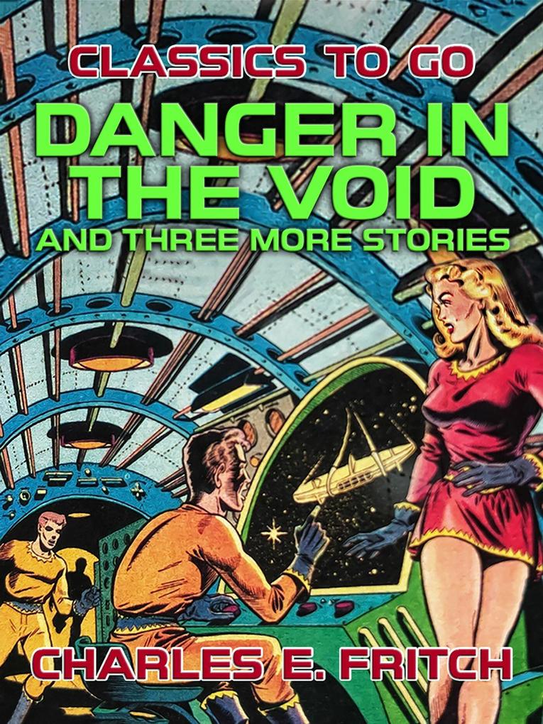 Danger in the Void and three more Stories