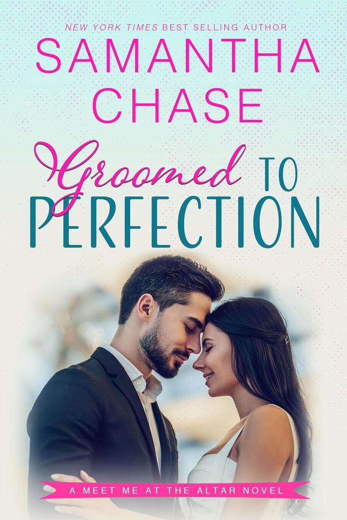 Groomed to Perfection (Meet Me at the Altar #5)
