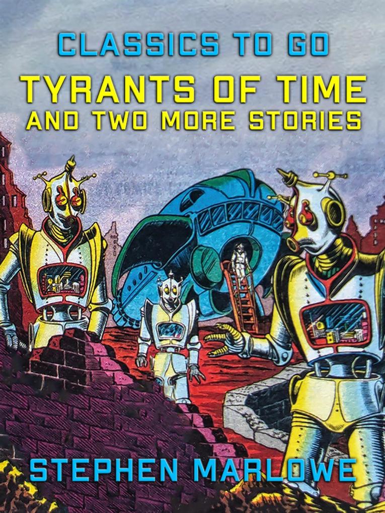 Tyrants of Time and two more Stories