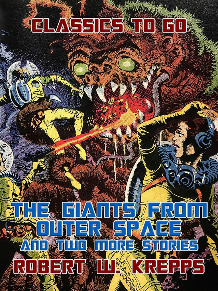 The Giants from Outer Space and two more Stories
