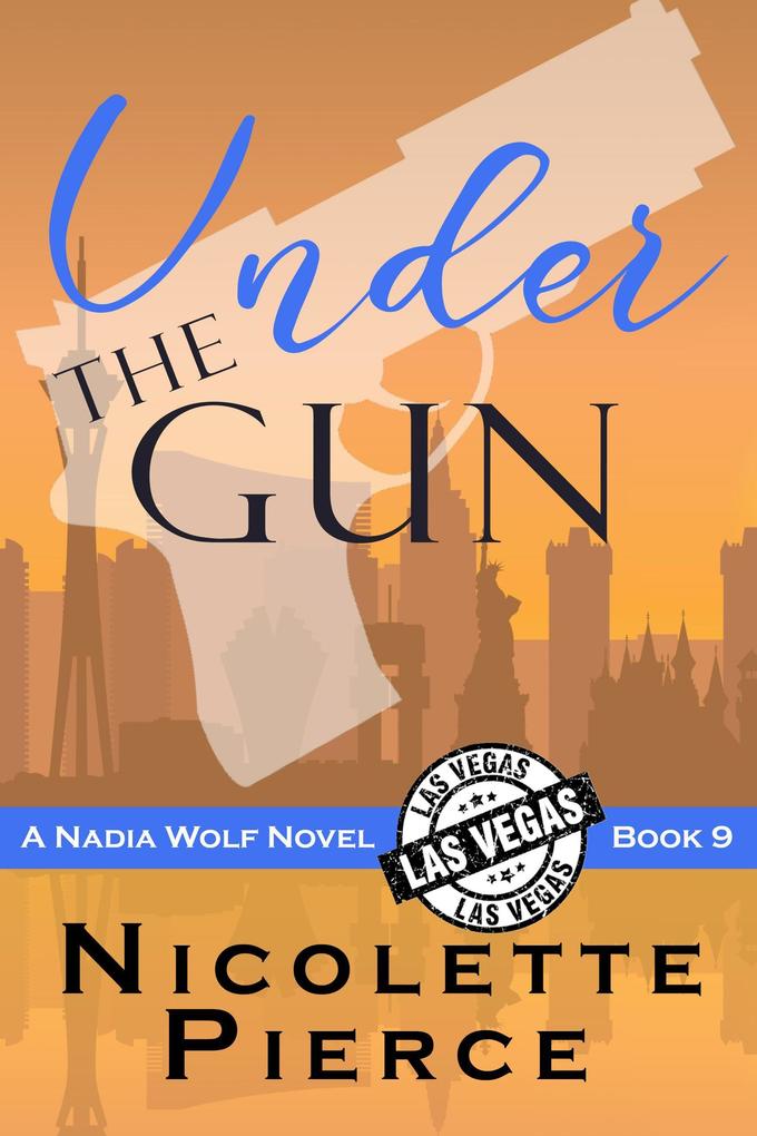Under the Gun (Nadia Wolf #9)