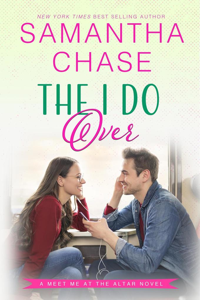 The I Do Over (Meet Me at the Altar #6)