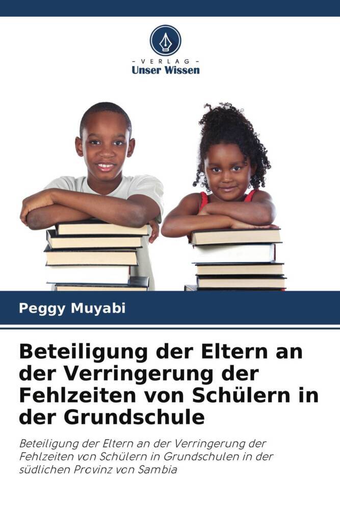 Beteiligung der Eltern an der Verringerung der Fehlzeiten von Schülern in der Grundschule