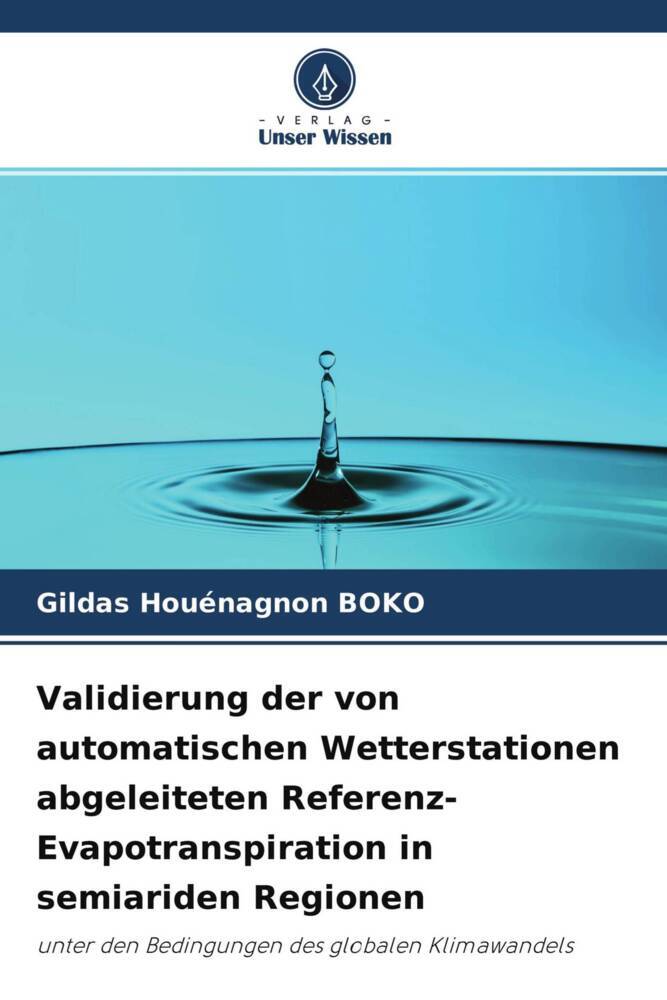 Validierung der von automatischen Wetterstationen abgeleiteten Referenz-Evapotranspiration in semiariden Regionen