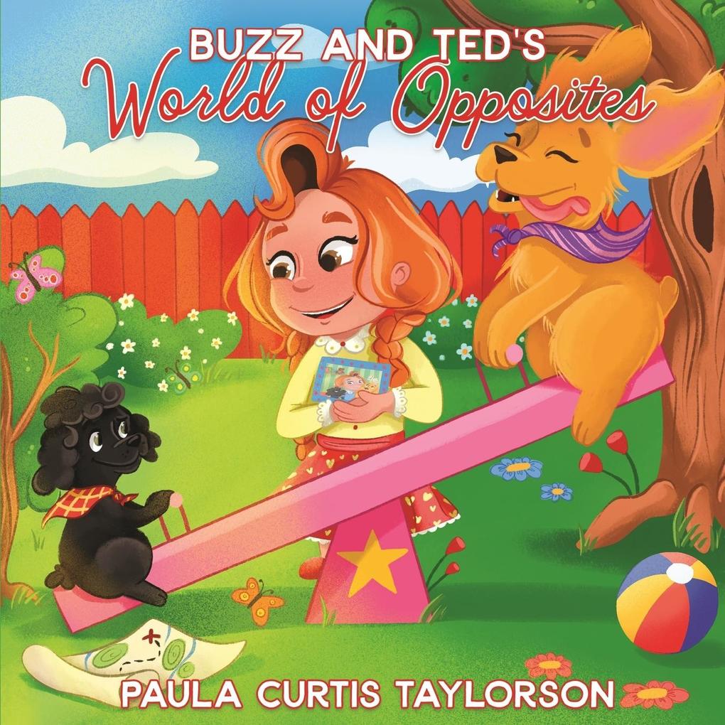 Buzz and Ted‘s World of Opposites