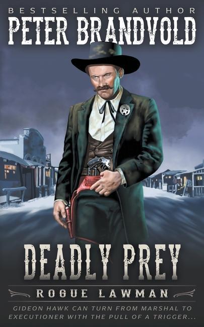 Deadly Prey: A Classic Western