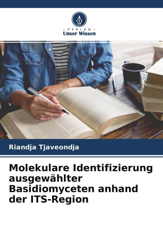 Molekulare Identifizierung ausgewählter Basidiomyceten anhand der ITS-Region