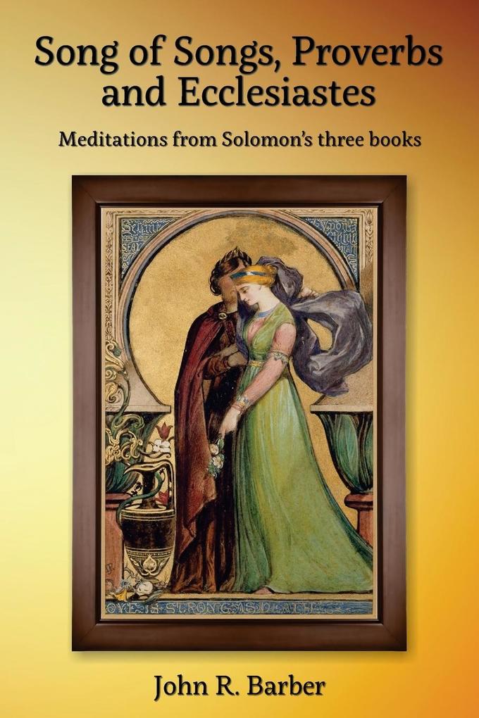 Song of Songs Proverbs and Ecclesiastes