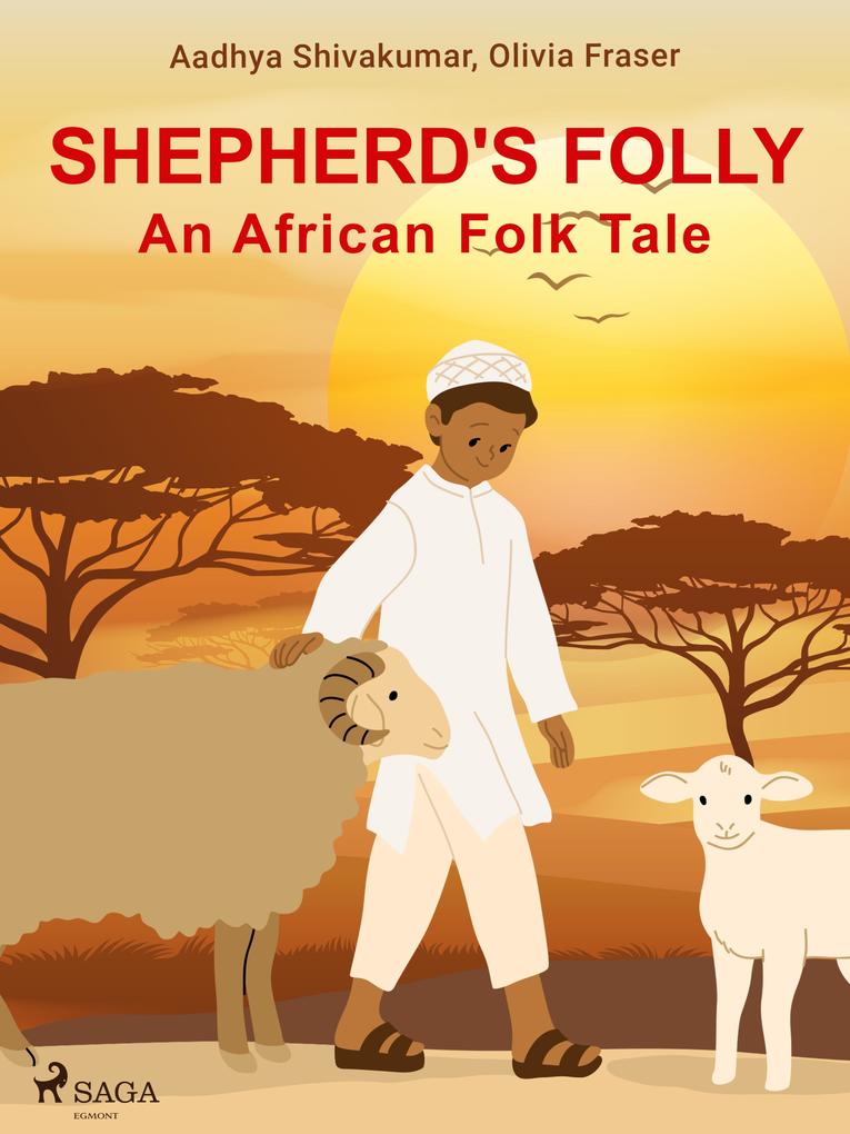 Shepherd‘s Folly. An African Folk Tale