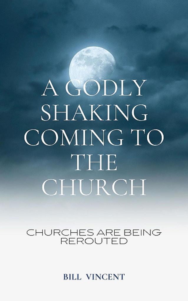 A Godly Shaking Coming to the Church
