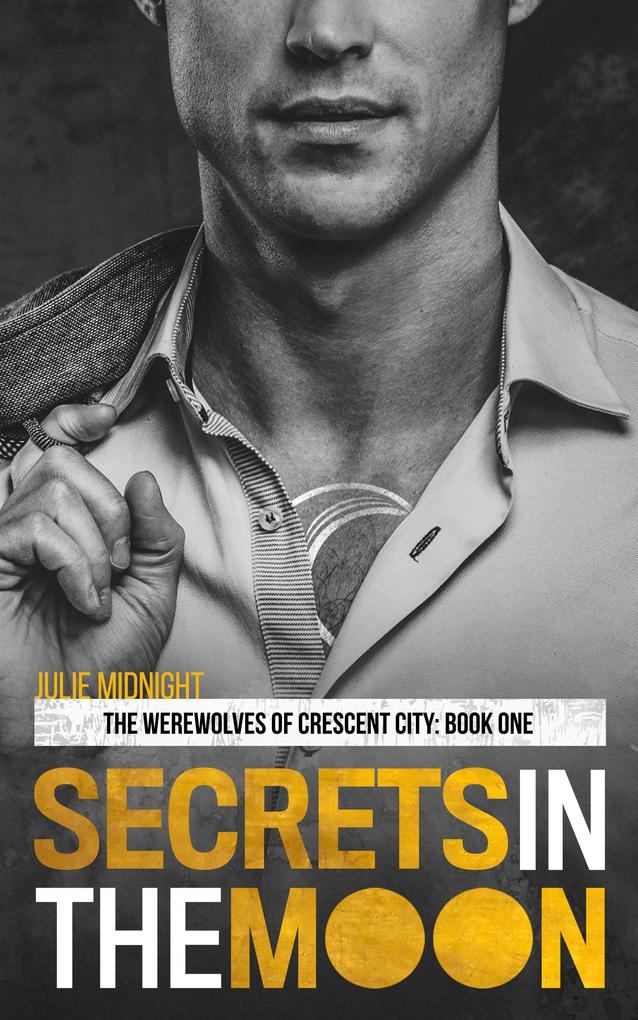 Secrets in the Moon (The Werewolves of Crescent City #1)
