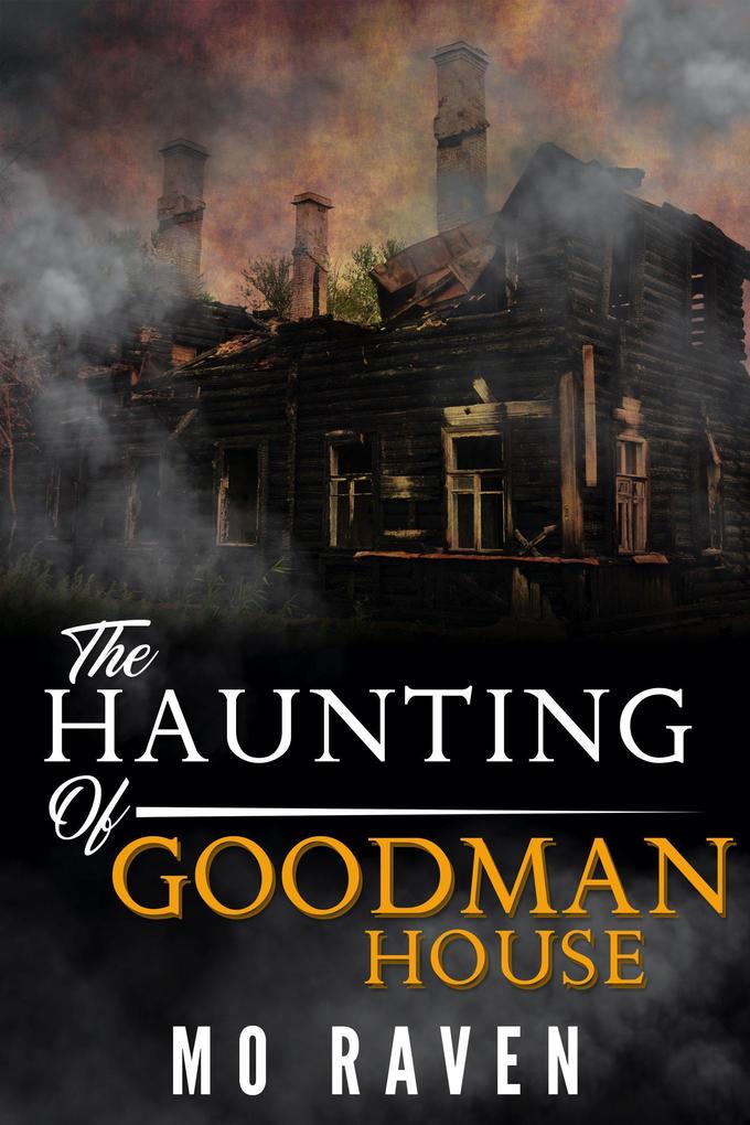 The Haunting of Goodman House