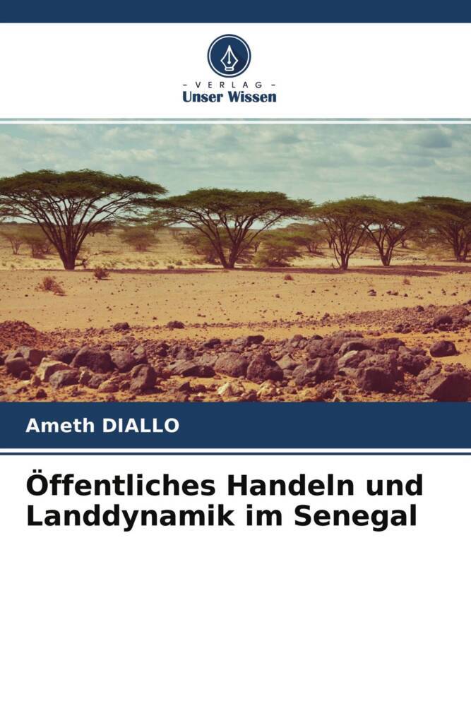 Öffentliches Handeln und Landdynamik im Senegal
