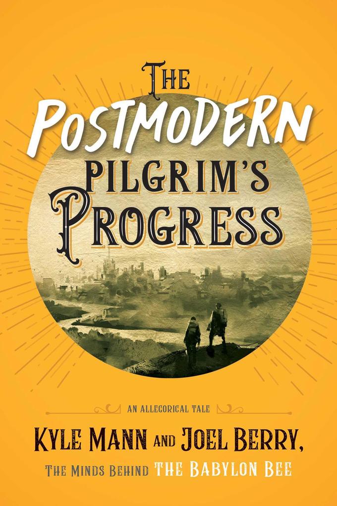 The Postmodern Pilgrim‘s Progress