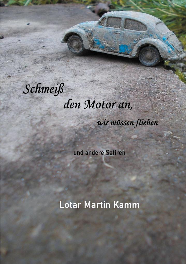 Schmeiß den Motor an wir müssen fliehen