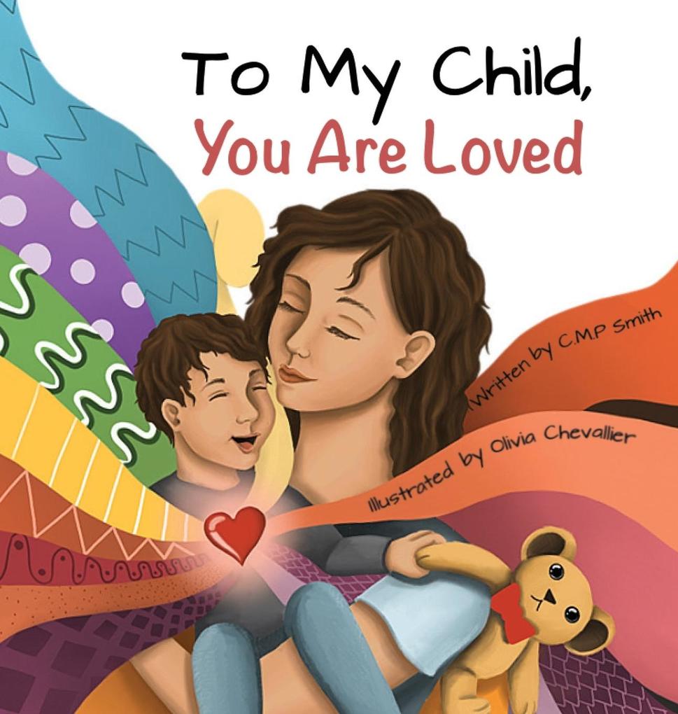 To My Child You are Loved (Hardback Edition)