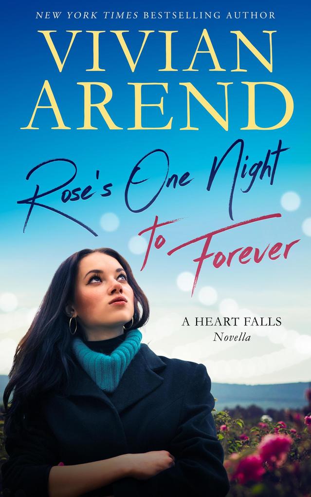 Rose‘s One Night to Forever: Heart Falls Novella 1