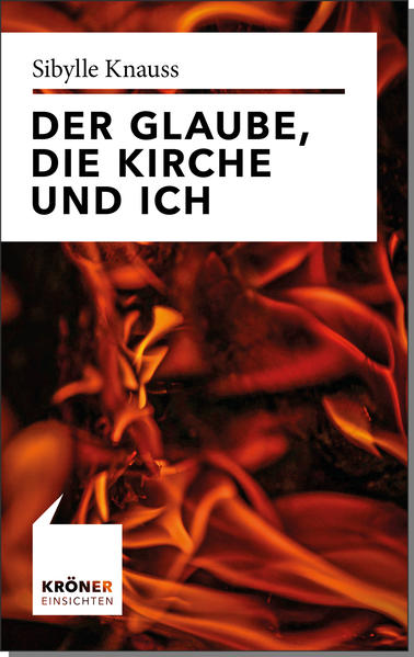 Der Glaube die Kirche und ich