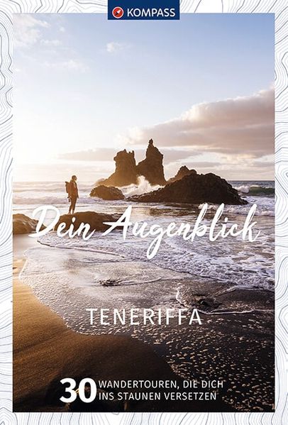 KOMPASS Dein Augenblick Teneriffa