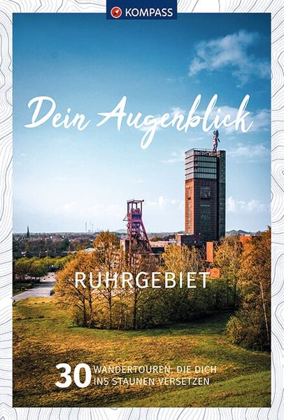 KOMPASS Dein Augenblick Ruhrgebiet