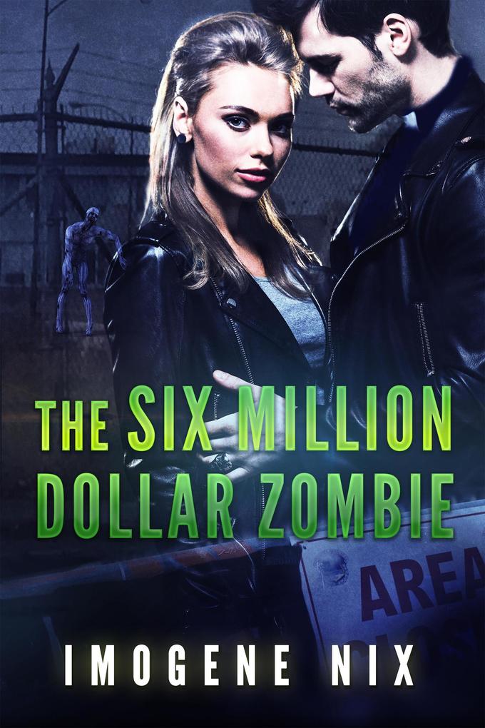 The Six Million Dollar Zombie (Zombiology #3)