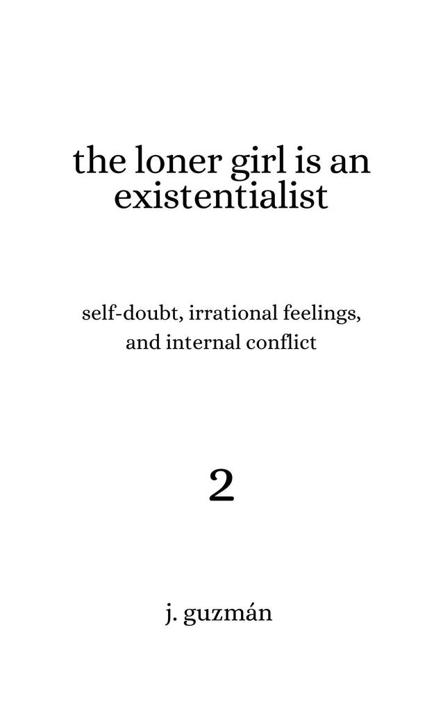 The Loner Girl is an Existentialist (On Being #2)