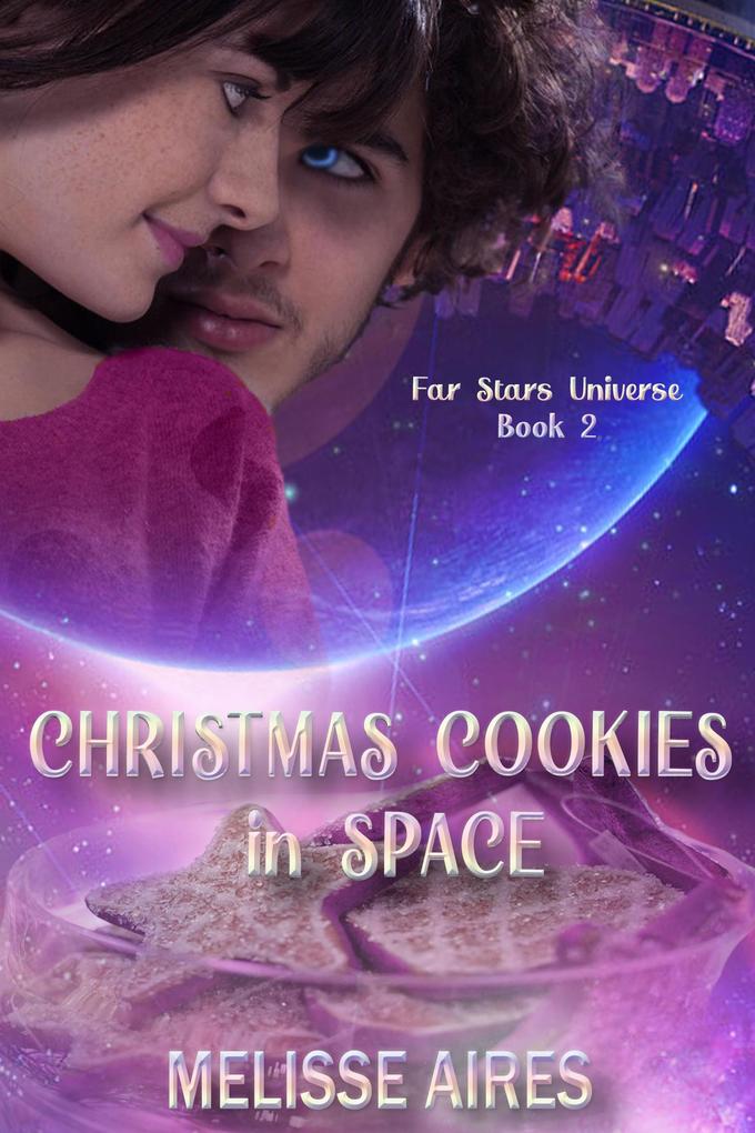 Christmas Cookies in Space (Far Stars Universe #2)