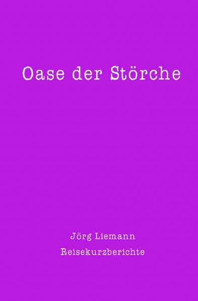 Image of Reiseberichte / Oase der Störche