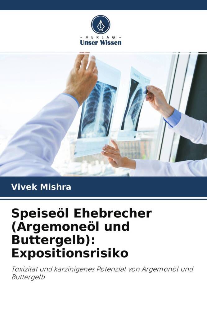Speiseöl Ehebrecher (Argemoneöl und Buttergelb): Expositionsrisiko