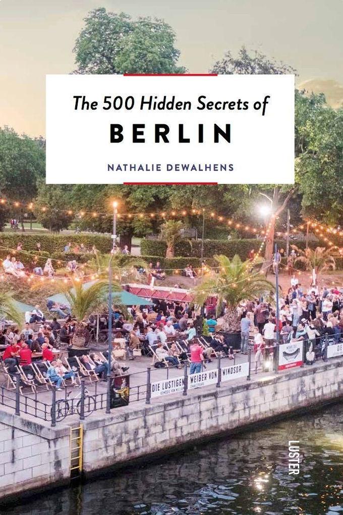 The 500 Hidden Secrets of Berlin -- Updated & Revised