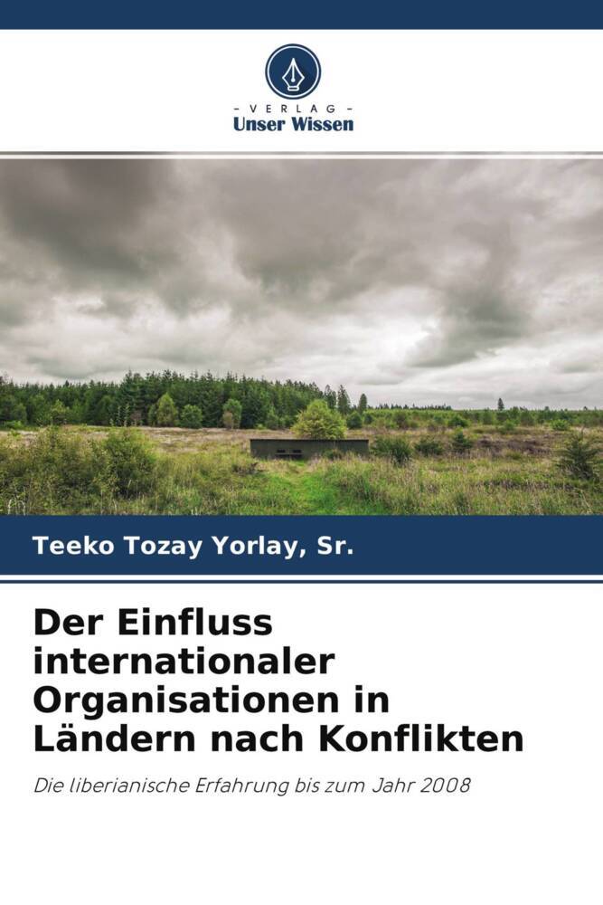 Der Einfluss internationaler Organisationen in Ländern nach Konflikten